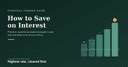 best personal finance tips for saving interest?